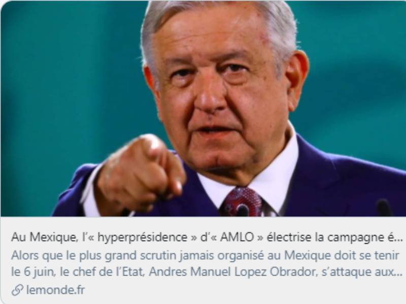 Le Monde, diario Francés, llama a AMLO Hiperpresidente