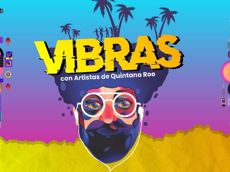 Inicia el Festival Vibras en Chetumal