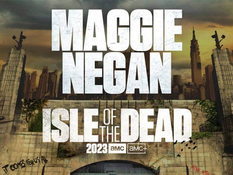 ÔÇ£The Walking DeadÔÇØ anuncia próxima serie spin-off de Maggie y Negan ÔÇÿIsle Of The DeadÔÇÖ