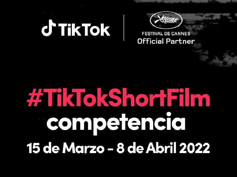 TikTok y Cannes unen fuerzas en el concurso ÔÇÿTikTok Short FilmÔÇÖ