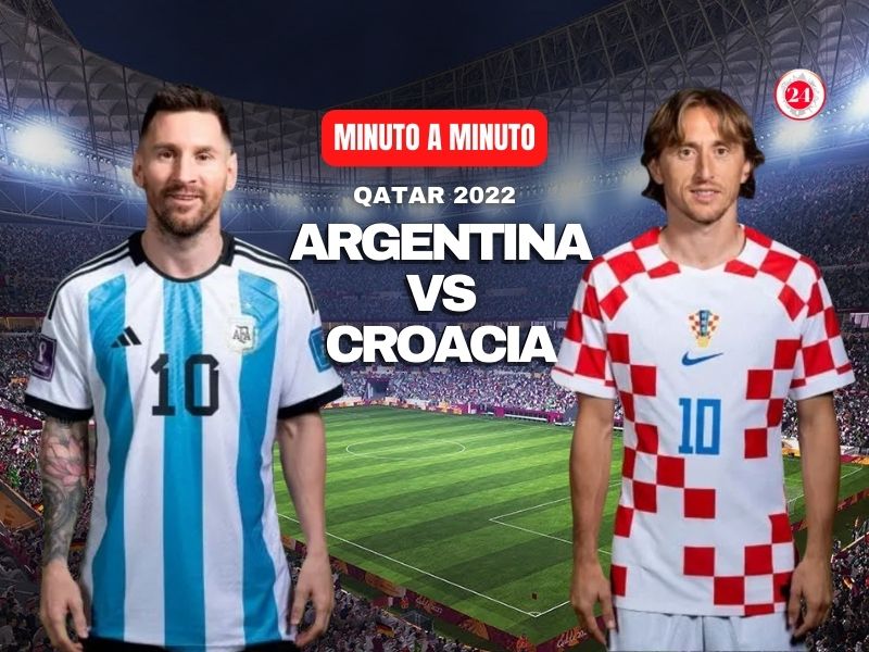 Sigue minuto a minuto el partido Argentina vs Croacia, semifinal QATAR 2022