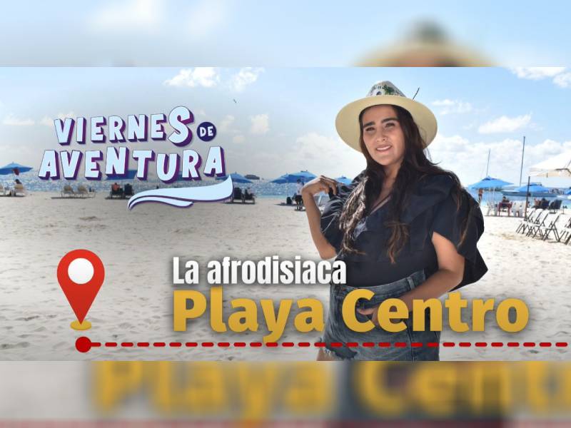 Viernes de Aventura Playa Centro en Isla Mujeres