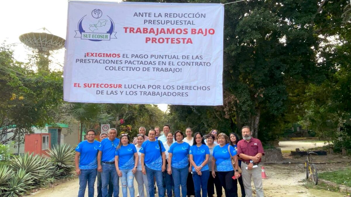Protesta de trabajadores de Ecosur en Quintana Roo.
