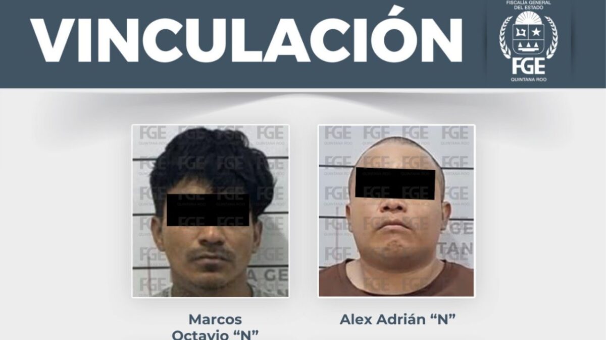 Presuntos homicidas en Quintana Roo son vinculados a proceso