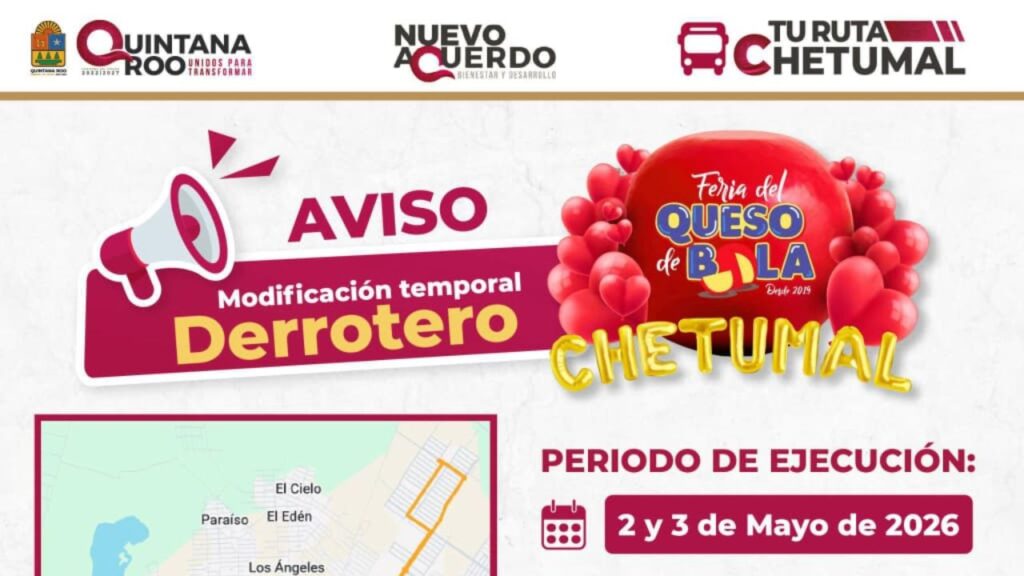 Rutas alternas en Chetumal por la Feria del Queso de Bola 2026