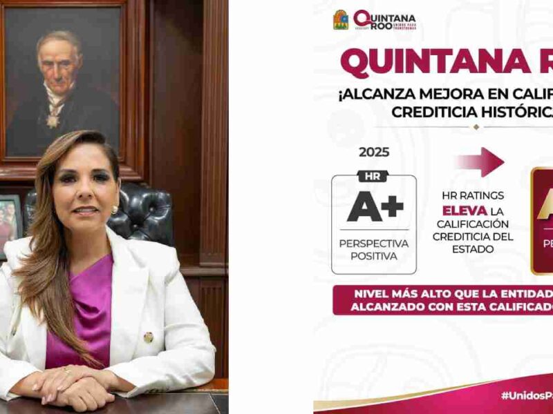 Mara Lezama destaca la mejor calificación histórica de Quintana Roo otorgada por HR Ratings